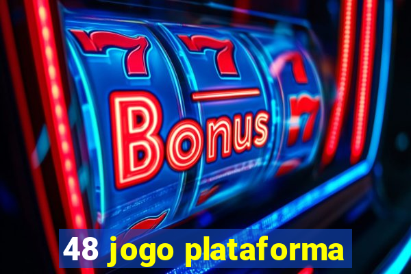 48 jogo plataforma